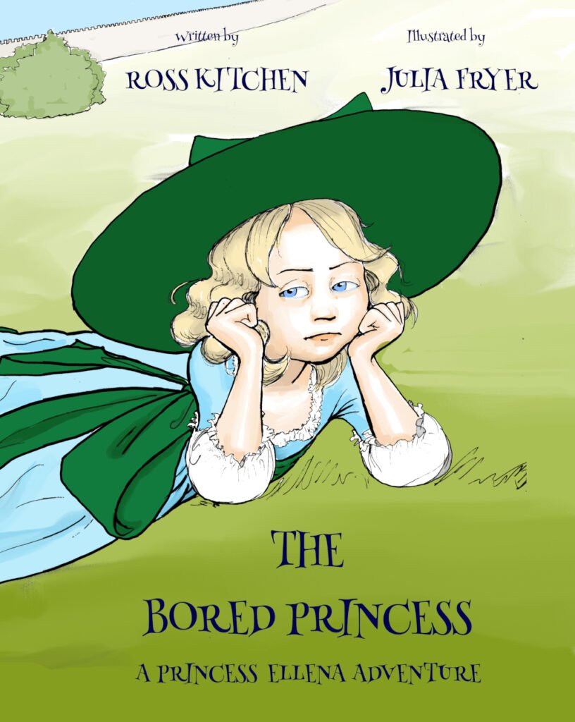The Bored Princess : A Princess Ellena Adventure